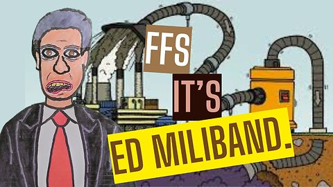 FFS, It's Ed Miliband.