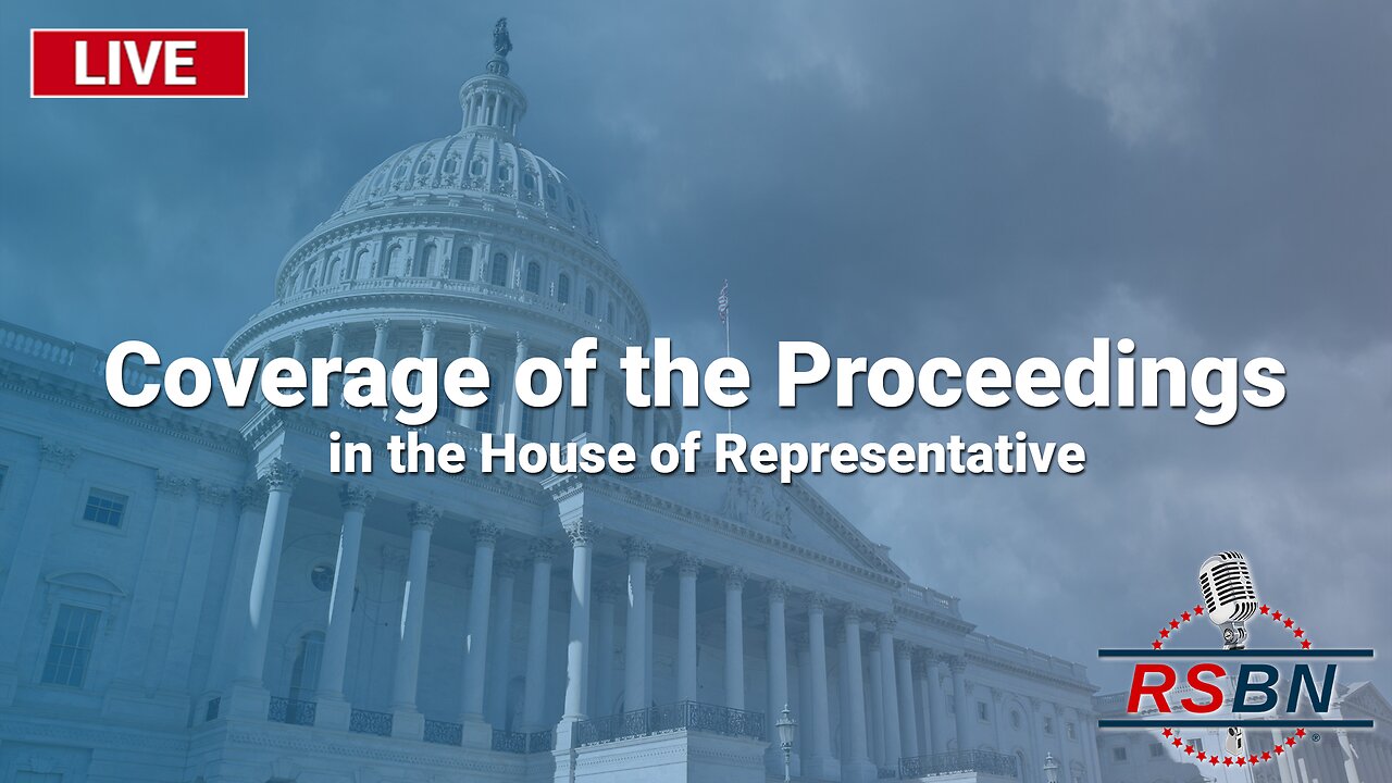 Coverage of the Proceedings in the House of Representatives - 10/2/23