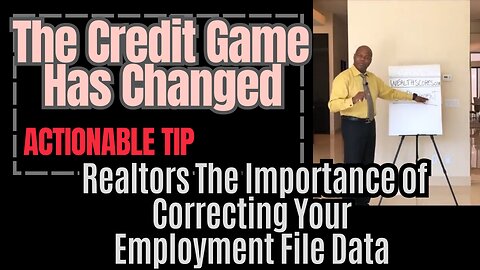 Credit Repair - Realtors The Importance of Correcting Your Employment File Data Actionable Tip