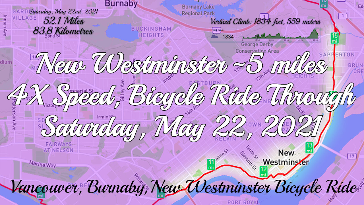 New Westminster Bicycle Ride Through, 4X Speed, Saturday May 22, 2021