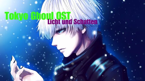 Tokyo Ghoul Licht und Schatten Yutaka Yamada 東京喰種トーキョーグール OST_1080p