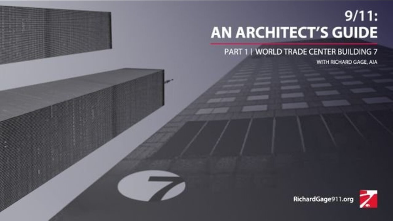 9/11: An Architect's Guide Part 1 - Building 7 (R Gage Webinar - 7/13/22)