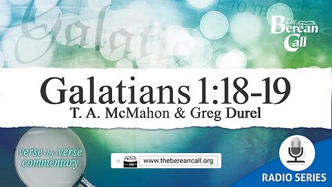 Galatians 1:18-19 - A Verse by Verse Study with Greg Durel