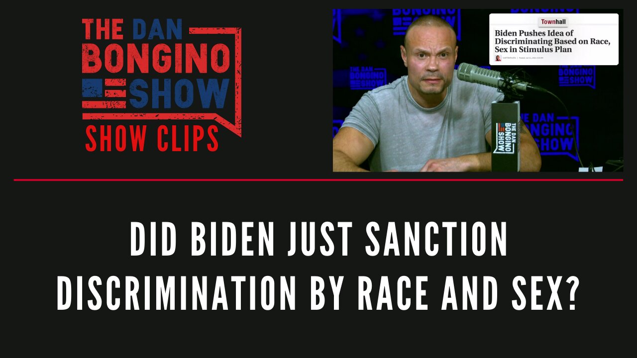 Did Biden Just Sanction Discrimination By Race And Sex? - Dan Bongino Show Clips