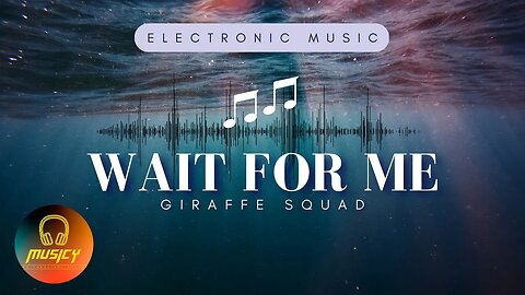 Wait For Me - Giraffe Squad | NCS || MUSICY