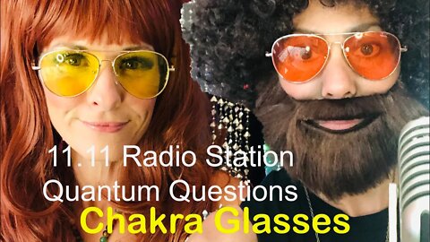 11.11 Quantum Questions: Chakra Glasses Commercial #TheChicksofquantumcomedy