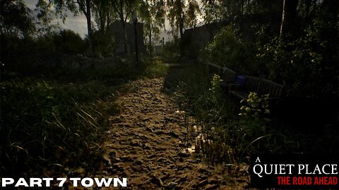 A Quiet Place: The Long Road Ahead PART 7