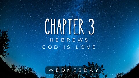 Hebrews Chapter 3 Wednesday