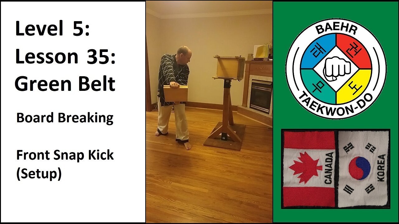 Baehr Taekwondo: 05-35: Green Belt: Board Breaking - Front Snap Kick (Setup)