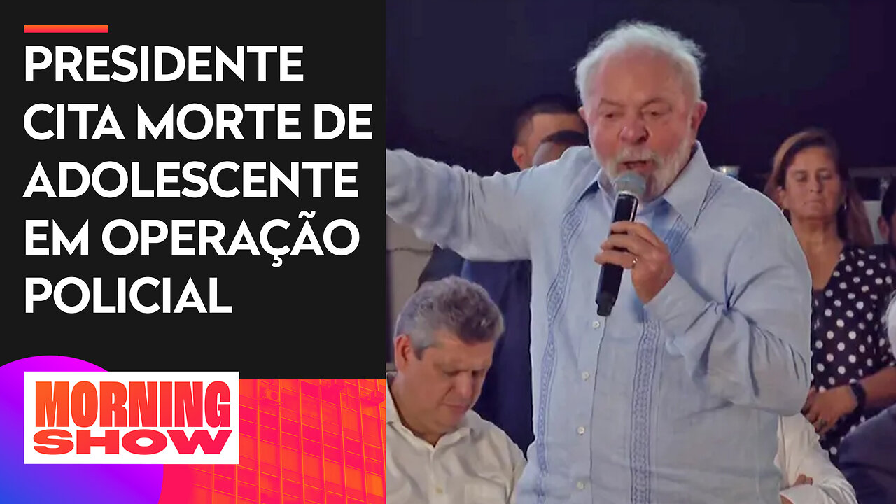 Lula diz que polícia tem que saber diferenciar bandido de pobre