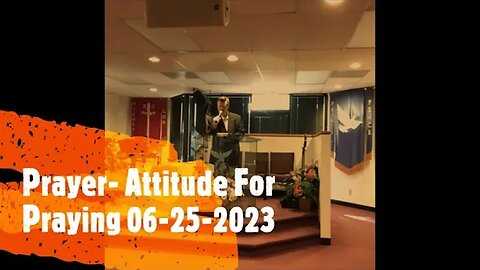 Prayer- Attitude For Praying