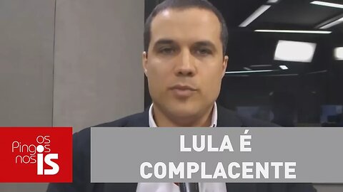 Felipe: Lula é complacente com bandidos pobres e ricos