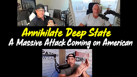 Annihilate Deep State > A Massive Attack Coming on American