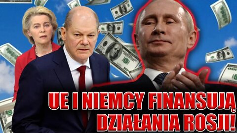 SKANDAL! UE i Niemcy finansują działania Rosji! Z ich pieniędzy opłacana jest wojna na Ukrainie