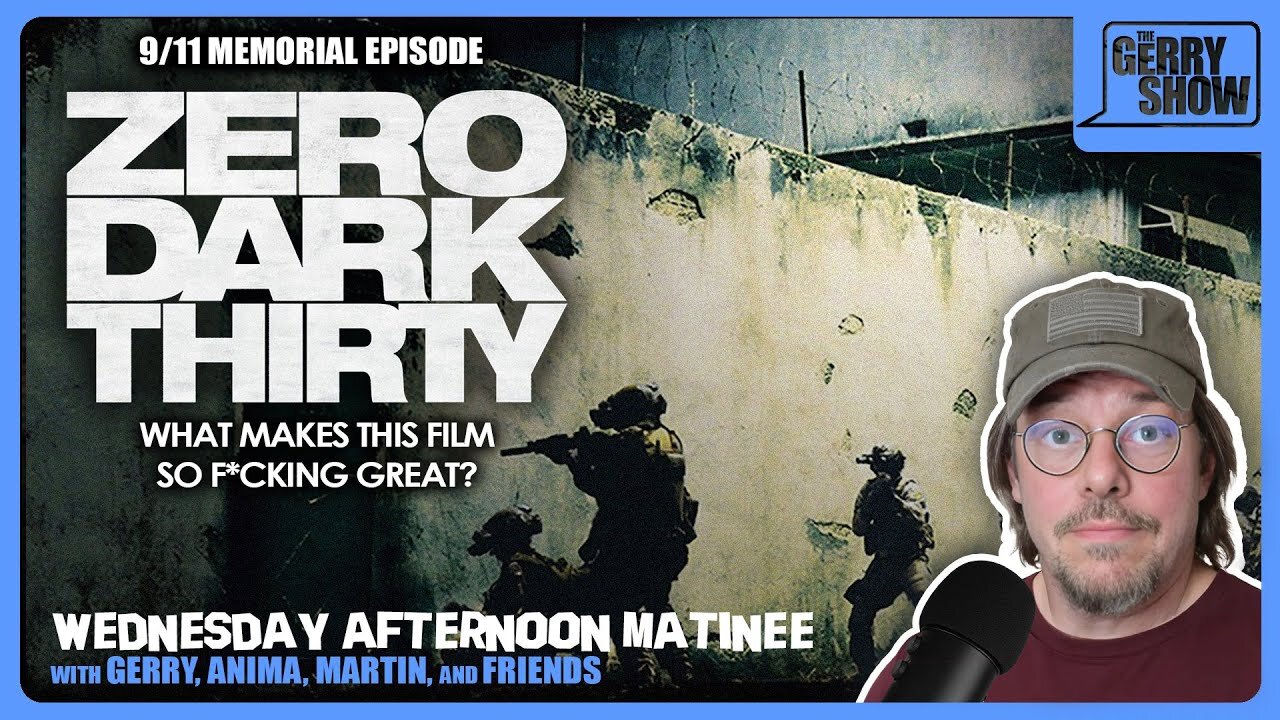 Wednesday Movie Matinee | ZERO DARK THIRTY (2012) 9/11 Memorial Episode Discussion