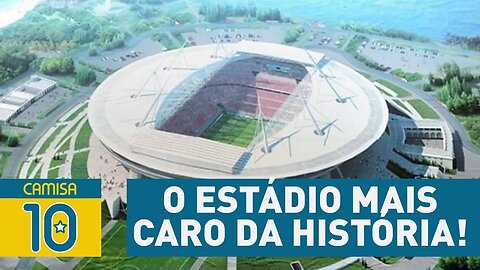 Espaçonave? Conheça o estádio mais caro da história do futebol!
