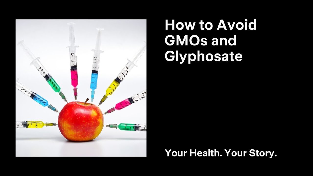 How to Avoid GMOs and Glyphosate