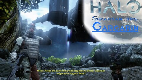 Halo: Spartan Ops (Episode 2: Artifact - Chapter 5: Gargarin)