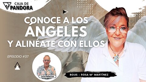 Conoce a los Ángeles y Alinéate con Ellos con Rous - Rosa Mª Martínez