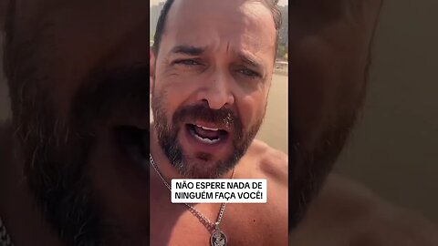 NÃO ESPERE MAIS NADA DE NINGUÉM FAÇA VOCÊ - MOTIVAÇÃO