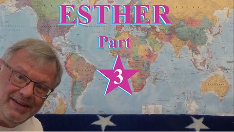 Esther — Part 3