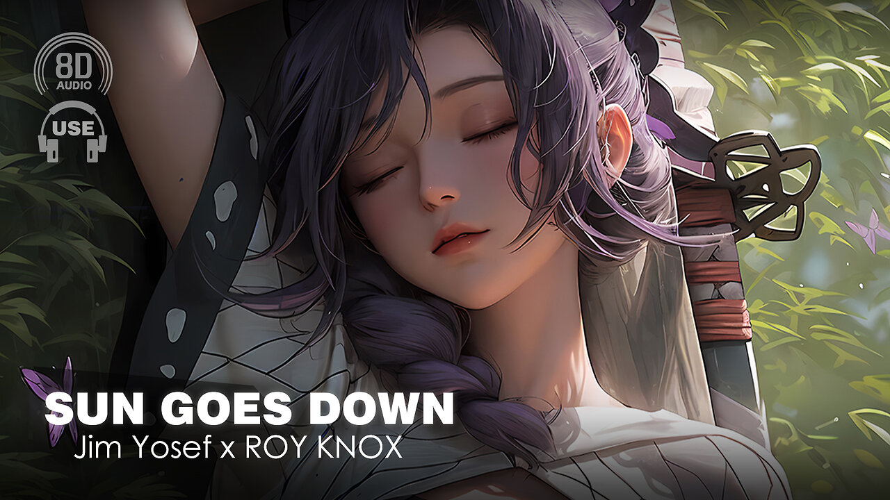 Jim Yosef X Roy Knox - Sun Goes Down (8D AUDIO Experience) 🎧