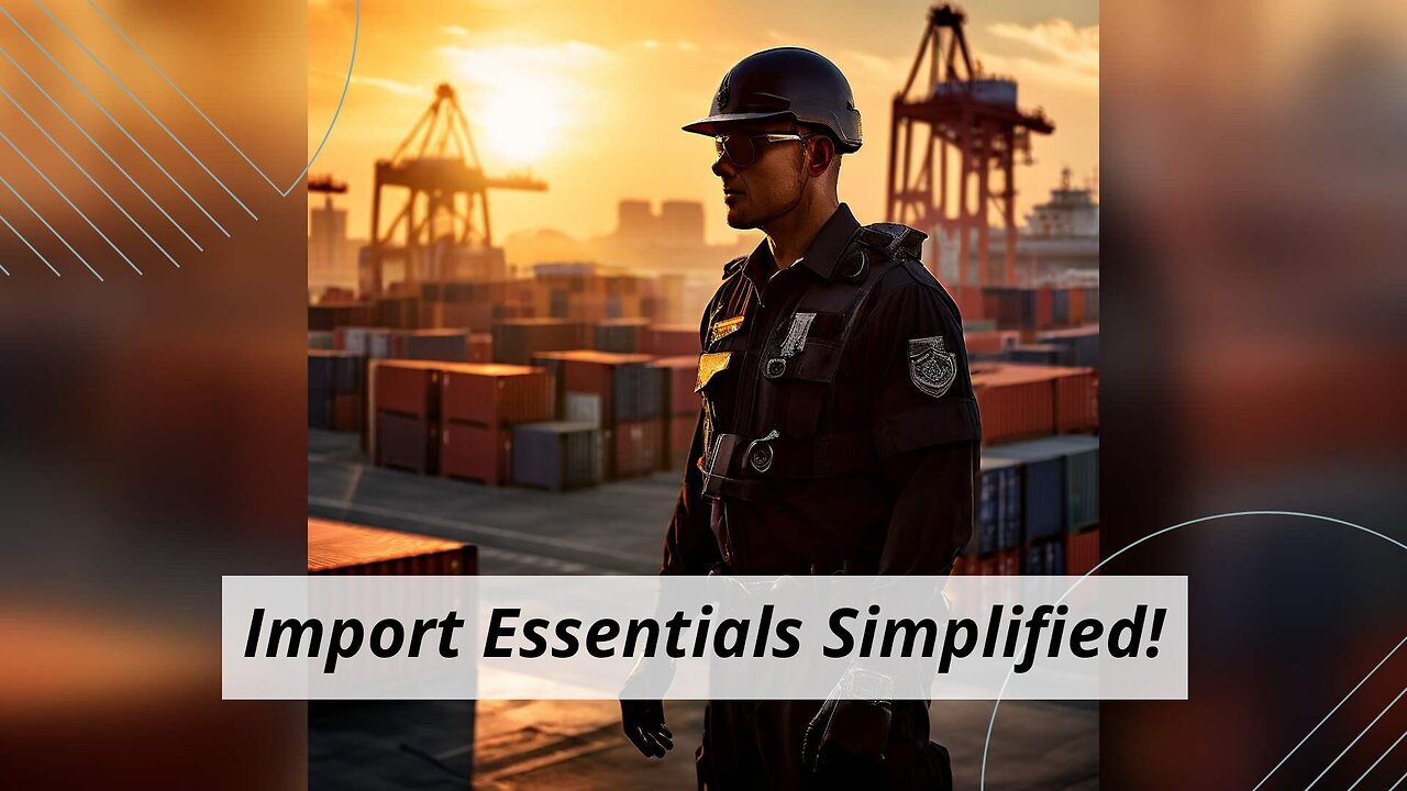 Mastering the Customs Clearance Process: Essential Documents for Importing Goods