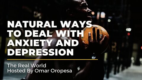 Natural Ways To Deal With Anxiety And Depression - Greg Dandridge