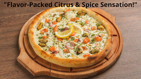 Revolutionize Pizza Night Flavor-Packed Citrus & Spice Sensation