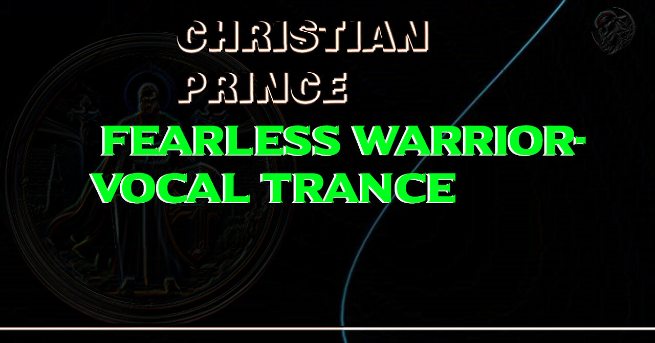 Fearless warrior - Vocal Trance - Dance