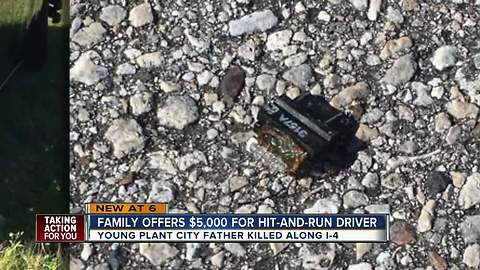 Family offering reward for info on driver who killed Plant City father in hit-and-run