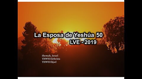 La Esposa de Yeshúa 50 - YHWH Ekjad 29