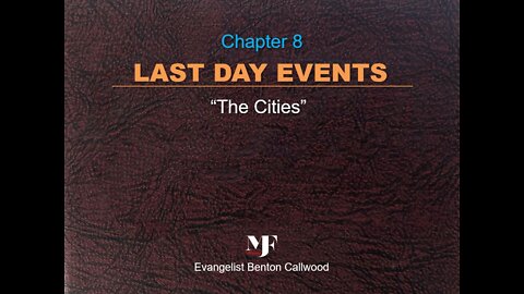 03-02-22 LAST DAY EVENTS Chapter 8 by Evangelist Benton Callwood