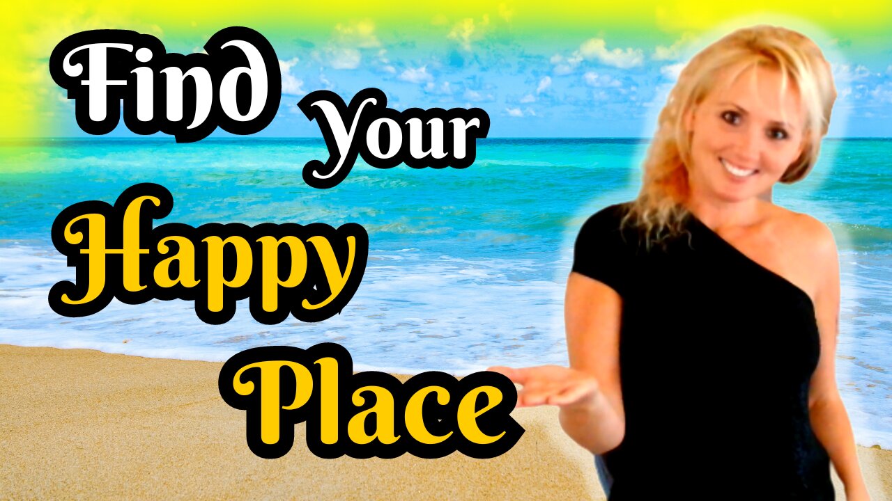 'Find Your Happy Place' Meditation to Ease Worry and Anxiety.