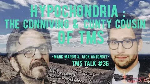 HYPOCHONDRIA: The Conniving & Cunty Cousin of TMS | Mark Maron and Jack Antonoff | TMS Talk #36