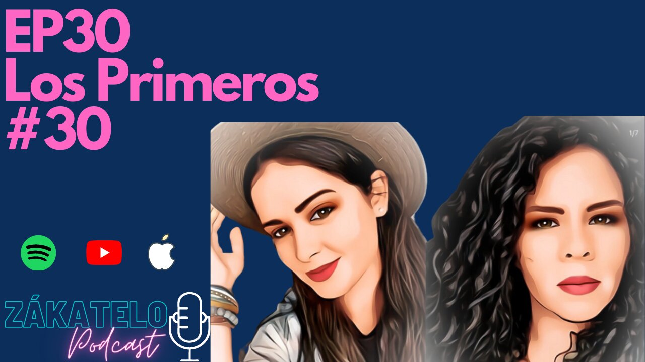 EP30| Los Primeros #30