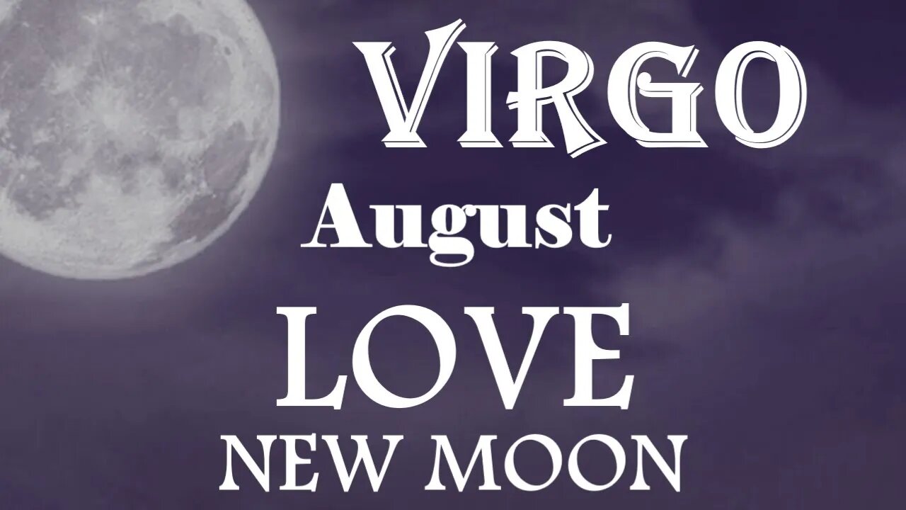 Virgo *A Loyal New Person is About to Enter Your Life, Slay those Dragons!* August 2023 New Moon