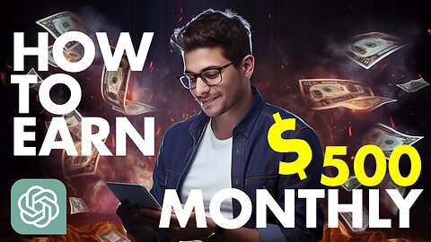 How to Earn 500 Dollars Monthly