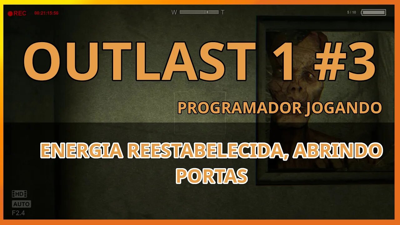 Outlast 1 - Parte 3 - Energia reestabelecida! Abrindo portas - Programador Jogando no Linux