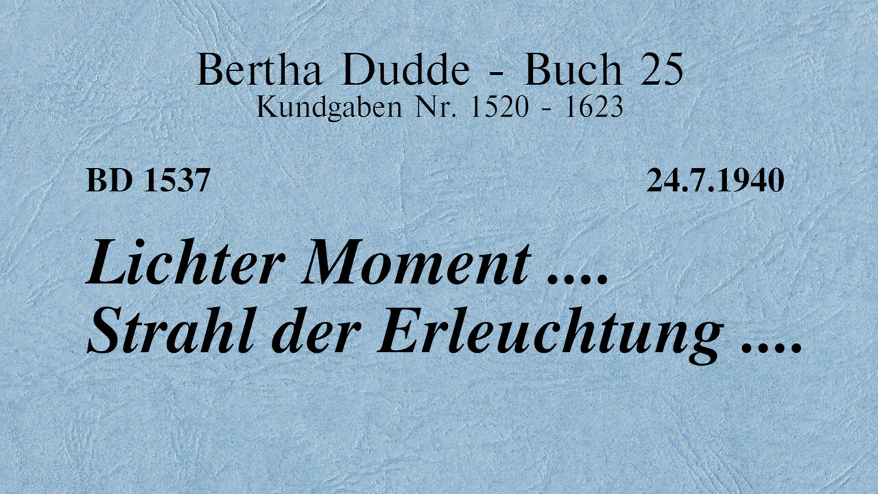 BD 1537 - LICHTER MOMENT .... STRAHL DER ERLEUCHTUNG ....