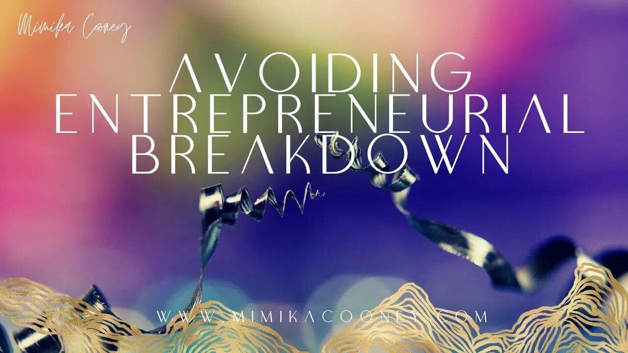 Avoiding Entrepreneurial Breakdown