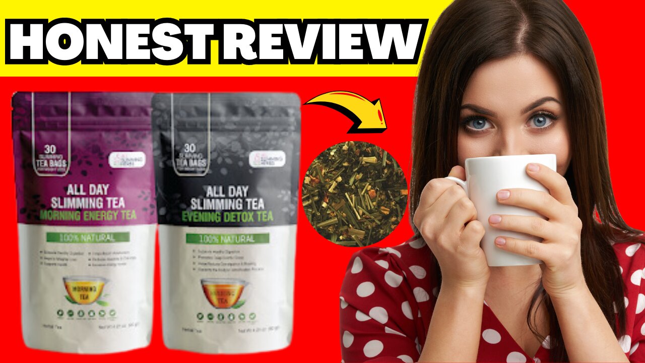 All Day Slimming Tea Reviews 2023: Safe Weight Loss Detox Tea?