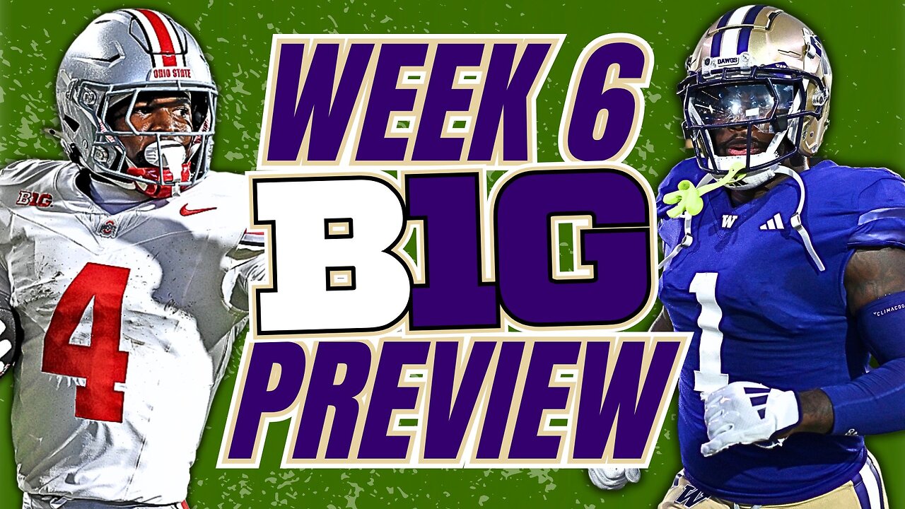 Big Ten Week 6 PREVIEW: 3 Teams Who are on 🚨 UPSET ALERT 🚨