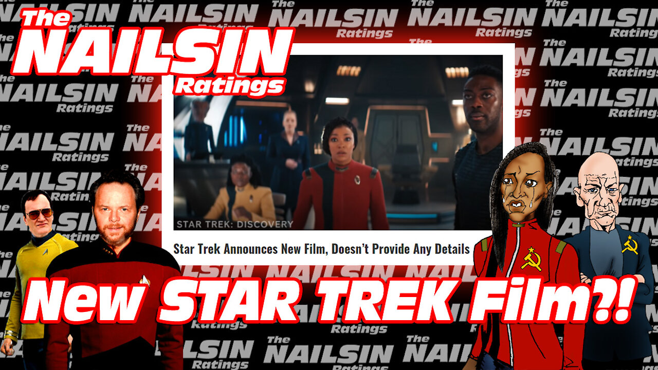 The Nailsin Ratings:New Star Trek Movie?!