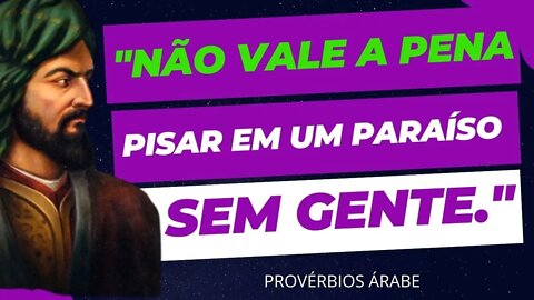 Provérbios Árabes, Mas Sábios | Profunda Sabedoria Árabe