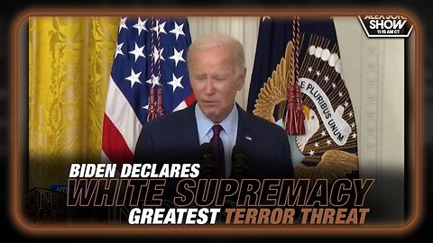 See Biden Declare 'White Supremacy' Greatest Terror Threat After Jacksonville Shooting