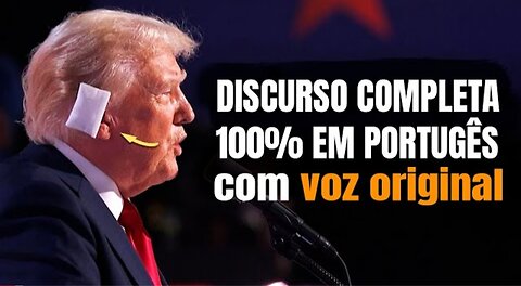 DUBLADO - 1º Discurso de Trump desde a tentativa de assassinato