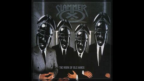 Slammer - The Work of Idle Hands...