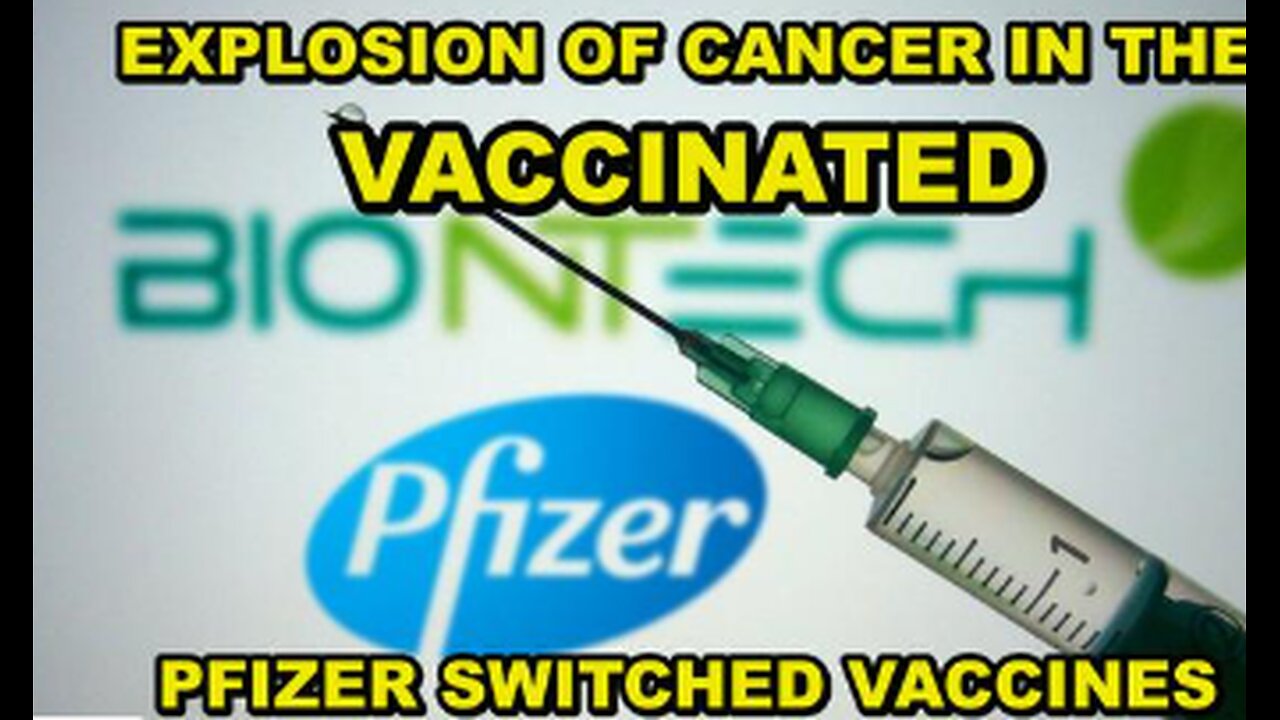 EXPLOSION OF CANCER IN VACCINATED - PFIZER KNEW THE VACCINES CONTAINED CANCER CAUSING CARCINOGENS