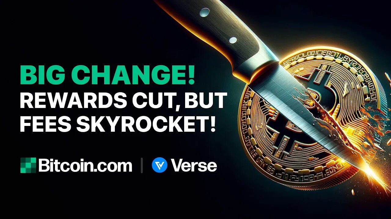 Big Change! Rewards Cut, But Fees Skyrocket: Bitcoin.com Weekly Update